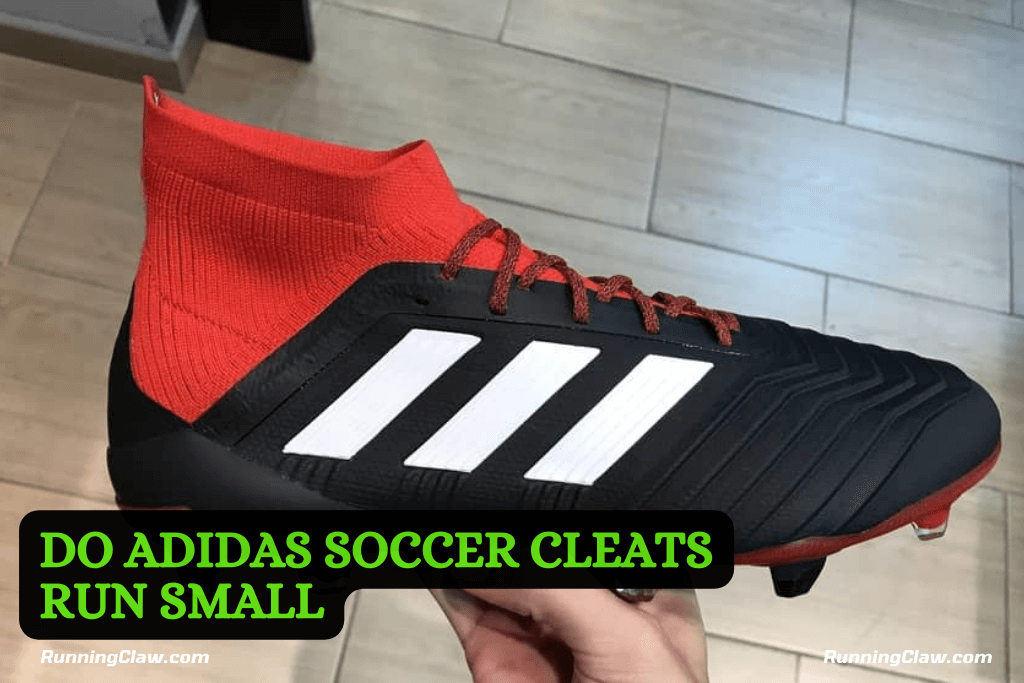 Do Adidas Soccer Cleats Run Small