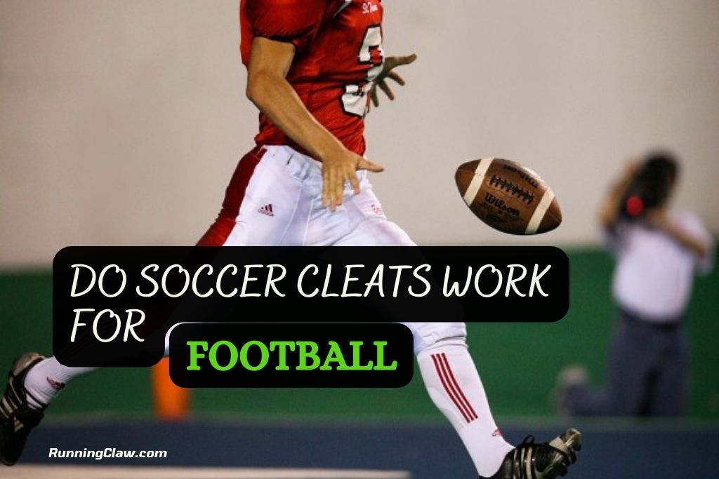 Do Soccer Cleats Work For Football