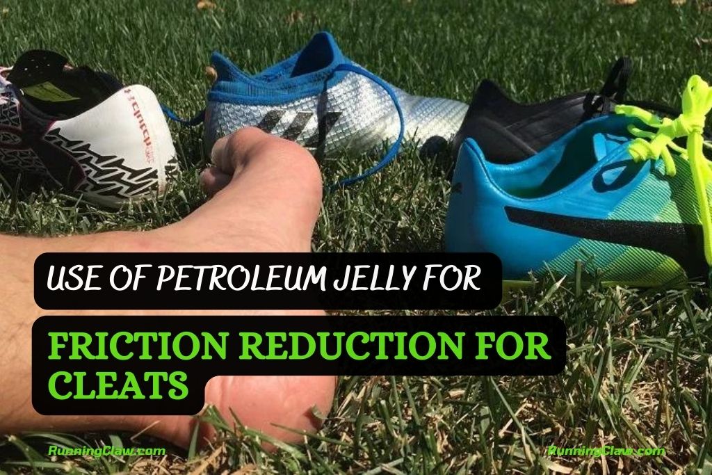 Use of Petroleum Jelly for Friction Reduction