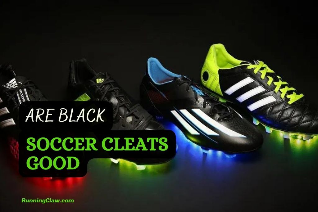 Are Black Soccer Cleats Good