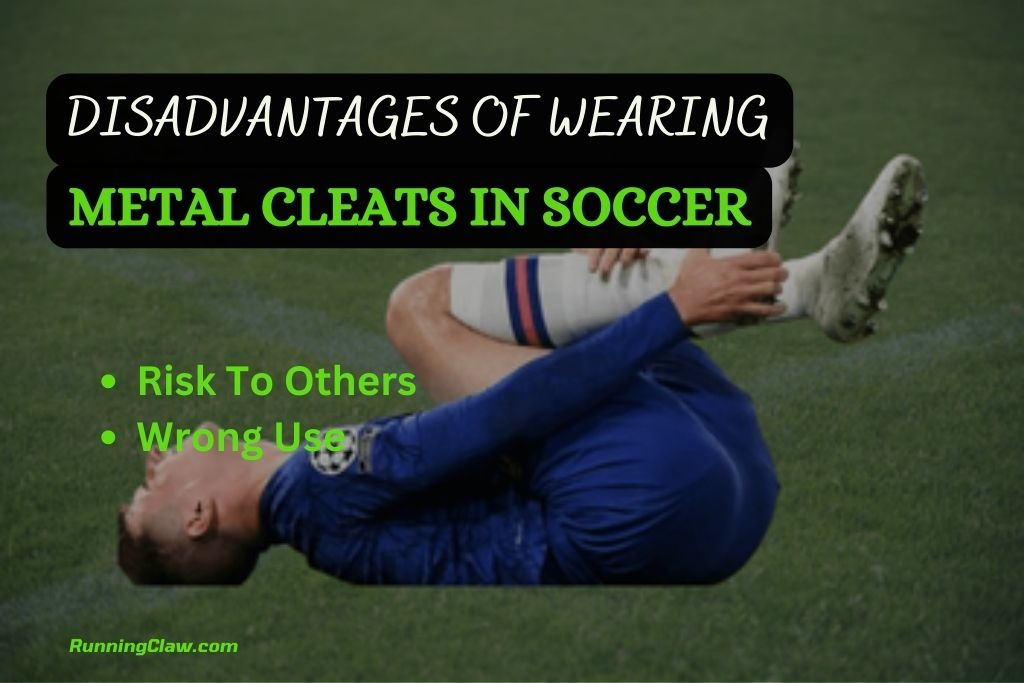 Disadvantages Of Wearing Metal Cleats In Soccer