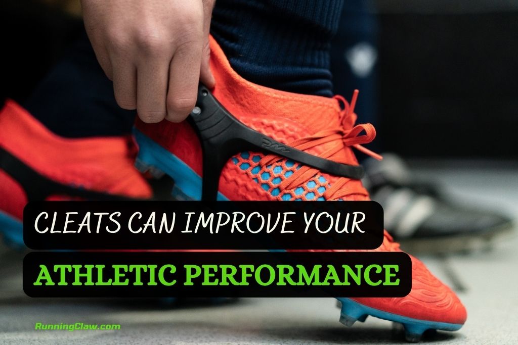Cleats can improve your athletic performance