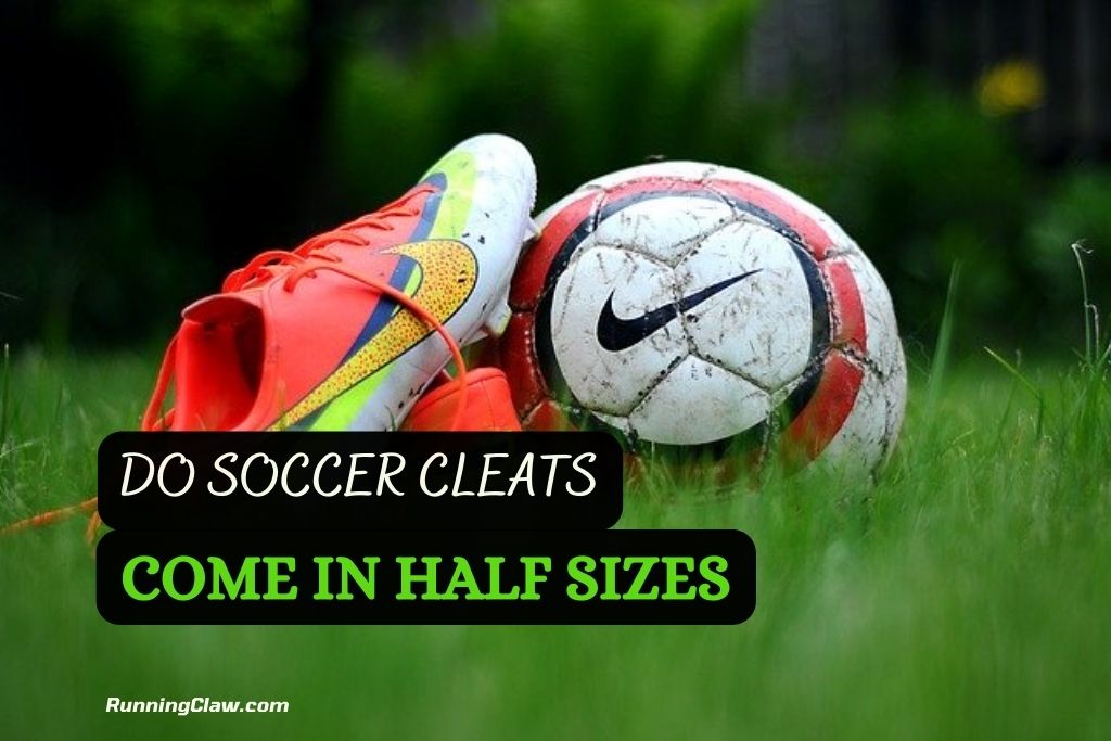 Do soccer cleats come in half sizes
