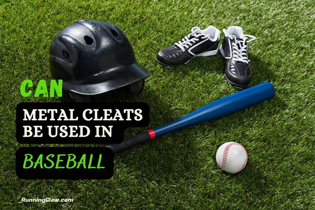 Can Metal Cleats be used in Baseball