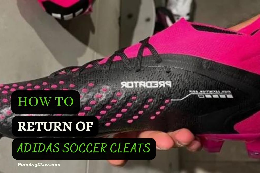 Returning Adidas Soccer Cleats