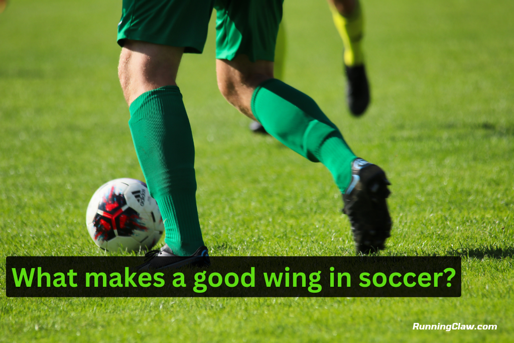 What makes a good wing in socce
