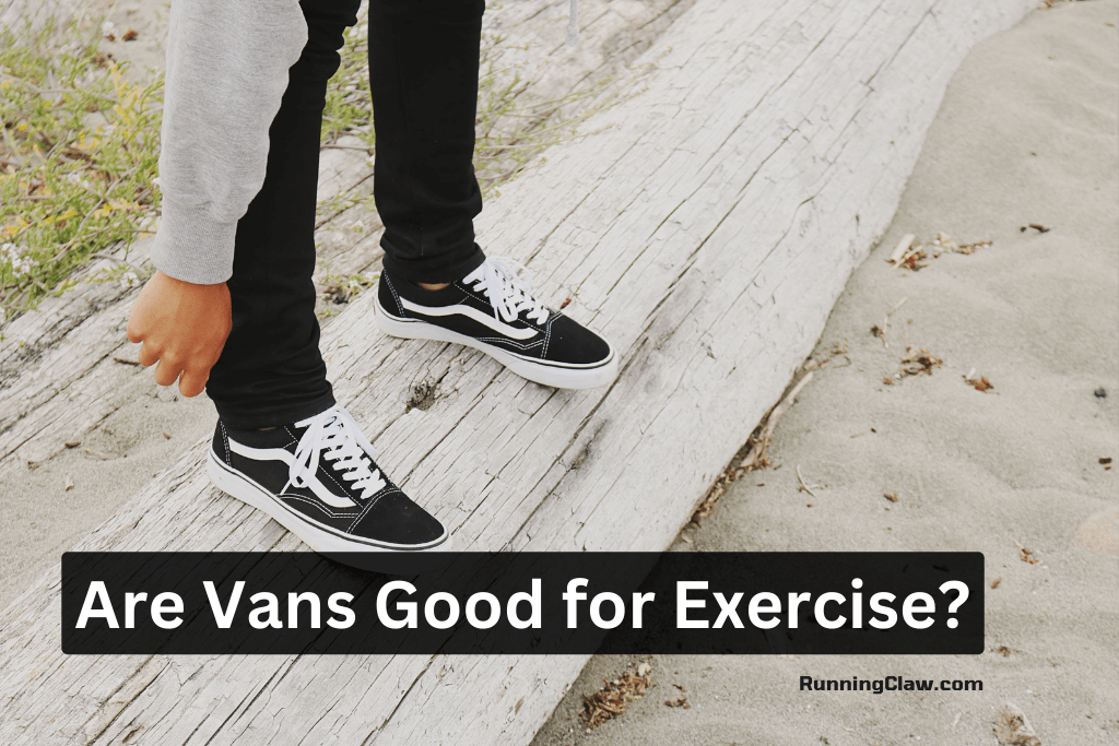 Are Vans Good for Exercise?