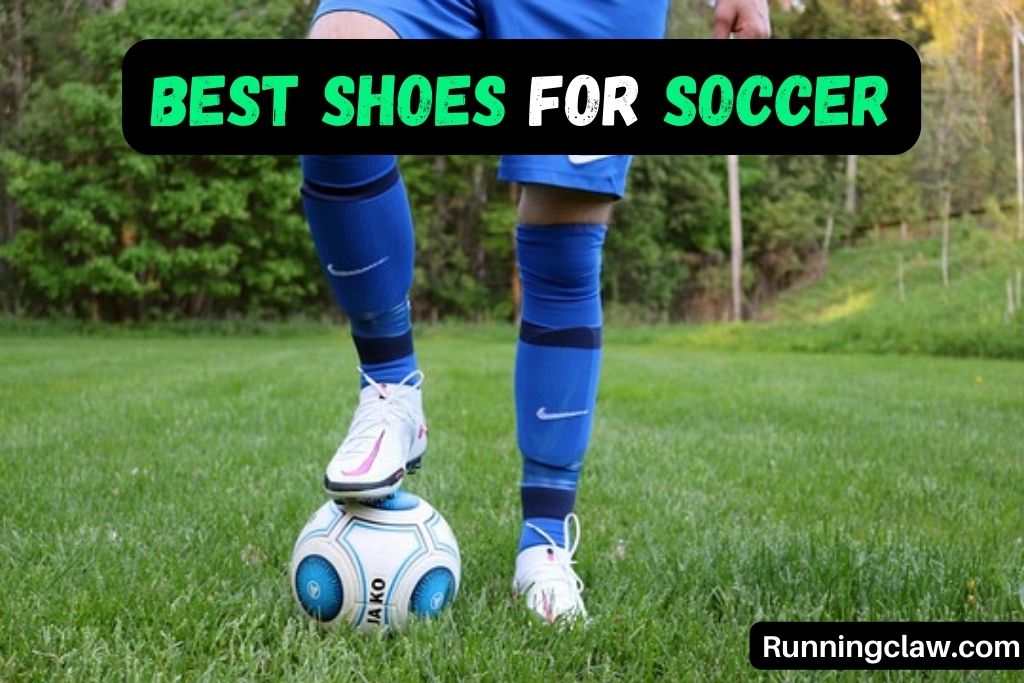 Best Shoes for Soccer